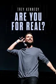 Trey Kennedy Special: Are You For Real? movie poster