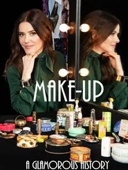 Make-up: A Glamorous History tv show poster