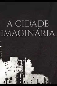 A Cidade Imaginária movie poster