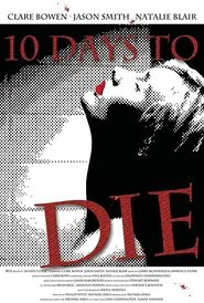 10 Days To Die movie poster