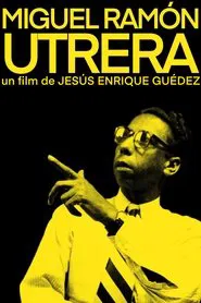 Miguel Ramón Utrera movie poster