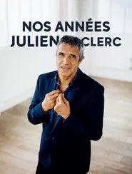 Poster do filme Nos années Julien Clerc