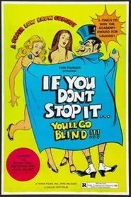 Poster do filme If You Don't Stop It...You'll Go Blind!!!