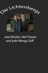 Die Lichtenbergs - zwei Brüder, drei Frauen und jede Menge Zoff movie poster