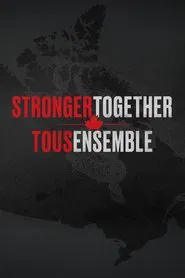 Stronger Together, Tous Ensemble movie poster