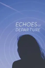 Echoes of Departure movie poster