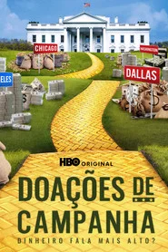 Poster do filme Doações de Campanha - O Dinheiro Fala Mais Alto?