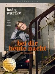 Bodo Wartke - Bei dir heute Nacht movie poster