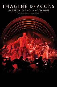 Imagine Dragons - Live From The Hollywood Bowl (with the LA Film Orchestra) movie poster