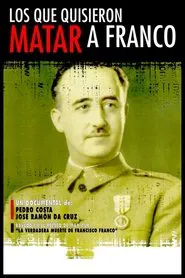 Poster do filme Los que quisieron matar a Franco