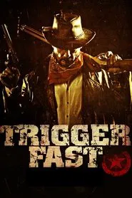 Trigger Fast movie poster