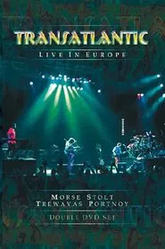 Transatlantic - Live in Europe movie poster