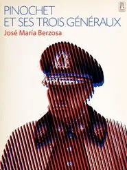 Pinochet and His Three Generals movie poster