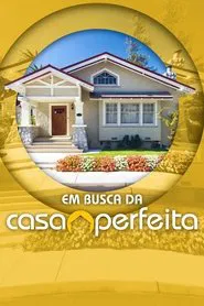 Poster da série Em Busca da Casa Perfeita
