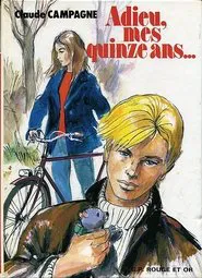 Adieu mes quinze ans tv show poster