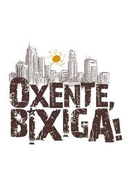 Oxente, Bixiga! movie poster
