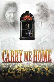 Carry Me Home movie poster