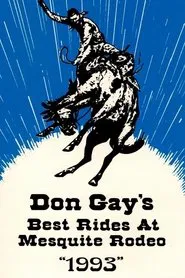 Don Gay's Best Rides At Mesquite Rodeo 1993 movie poster