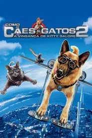 Poster do filme Como Cães e Gatos 2: A Vingança de Kitty Galore