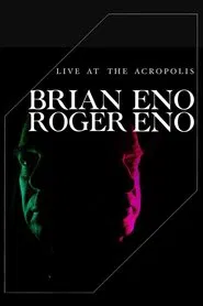 Poster do filme Brian Eno & Roger Eno: Live at the Acropolis, Athens