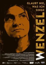 Wenzel: Glaubt nie, was ich singe movie poster