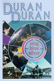 Duran Duran: Sing Blue Silver movie poster