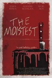 The Moistest movie poster