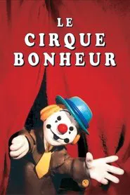 Le cirque bonheur tv show poster