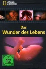 Das Wunder des Lebens tv show poster