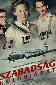 Szabadság - Különjárat movie poster