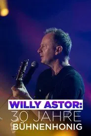 Willy Astor - 30 Jahre Bühnenhonig movie poster