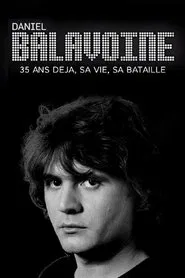 Poster do filme Daniel Balavoine 35 ans déjà - sa vie, sa bataille
