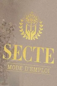 Secte, mode d'emploi tv show poster