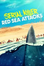 Serial Killer: Red Sea Attacks movie poster