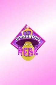 El Embarazo de la Rebe tv show poster