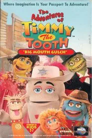The Adventures of Timmy the Tooth: Big Mouth Gulch movie poster
