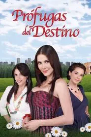 Prófugas del Destino tv show poster