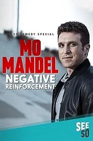 Mo Mandel: Negative Reinforcement movie poster