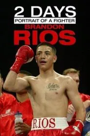 2 Days: Portrait of a Fighter: Brandon Rios movie poster