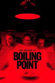 The Making of Boiling Point movie poster
