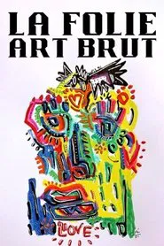 Poster do filme La folie art brut