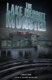 The Lake Merritt Monster movie poster