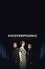 Hooverphonic: With Orchestra Live movie poster