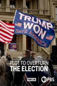 Plot to Overturn the Election movie poster