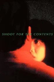 Shoot for the Contents movie poster