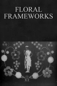 Floral Frameworks movie poster