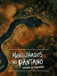 Poster da série Mergulhados no Pântano: Invasão de Serpentes