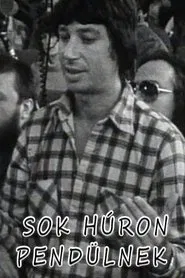 "Sok húron pendülnek" movie poster