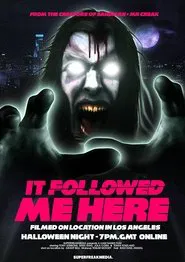 Poster do filme It Followed Me Here