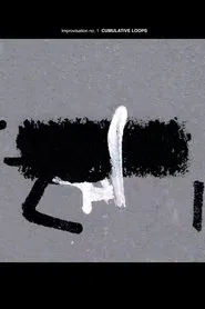 Improvisation no. 1: Cumulative Loops movie poster